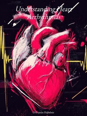 cover image of Understanding Heart Arrhythmias